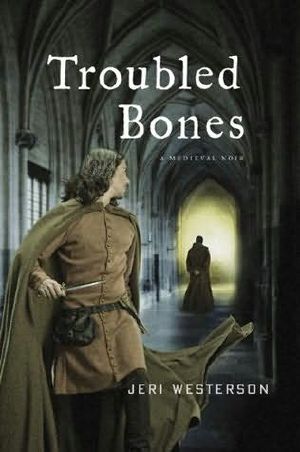 [Crispin Guest Medieval Noir 04] • Troubled Bones